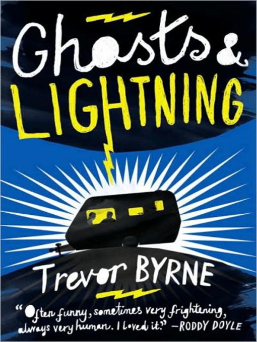 Title details for Ghosts and Lightning by Trevor Byrne - Available